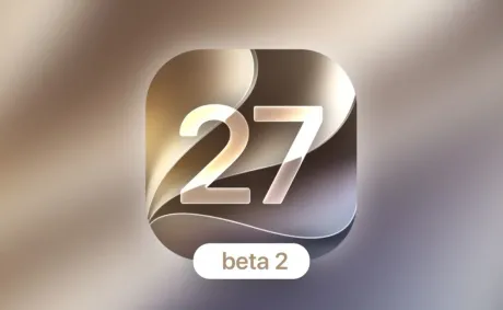 &nbsp;iOS 27 Beta 2 is out now and here’s how to get it