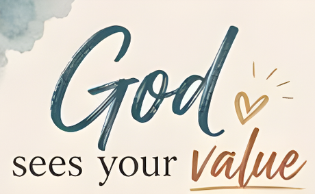 Devout Christians: You Are Valuable to God and Worth More Than You Know.