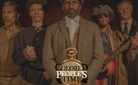 Faith, Freedom and Fortitude Take Center Stage in ‘Colored People’s Time’