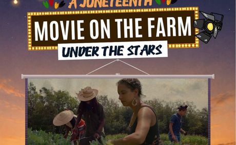 Movie on the Farm: Watch Farming While Black Under the Stars This Juneteenth